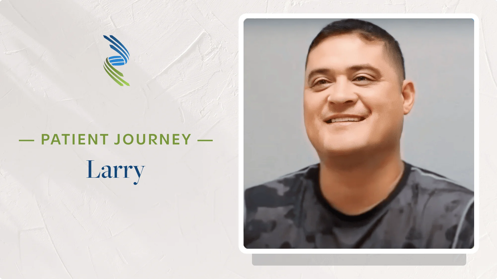 Patient Journey: Larry