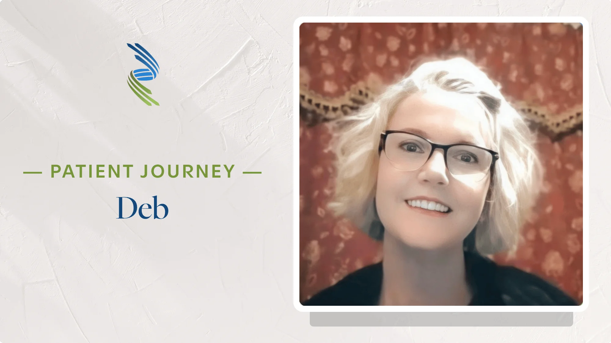 Patient Journey: Deb