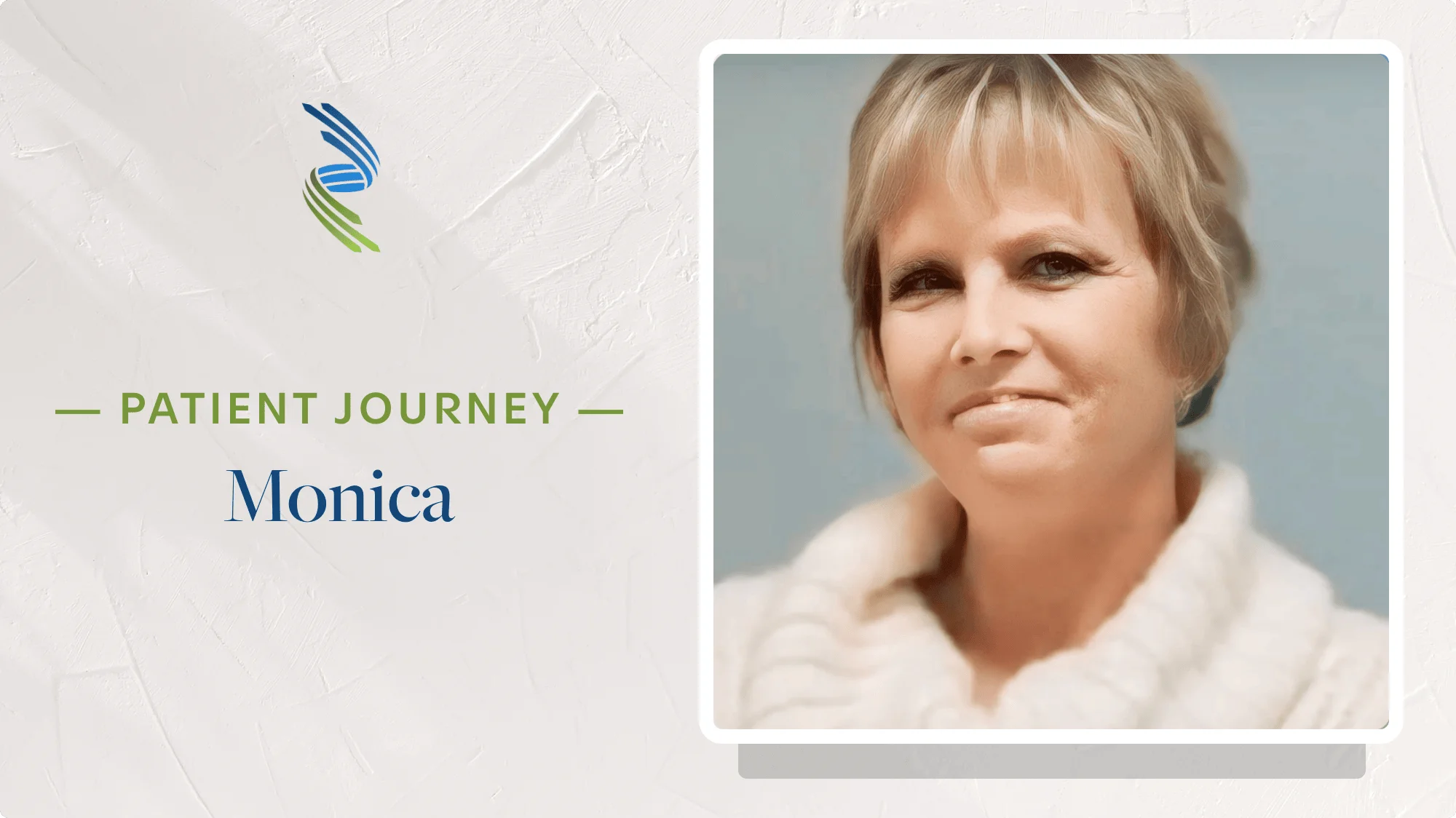 Patient Journey: Monica