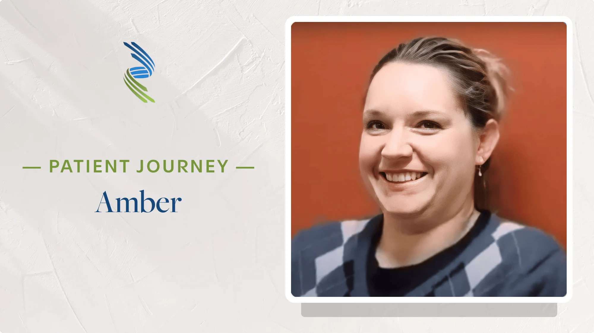 Patient Journey: Amber