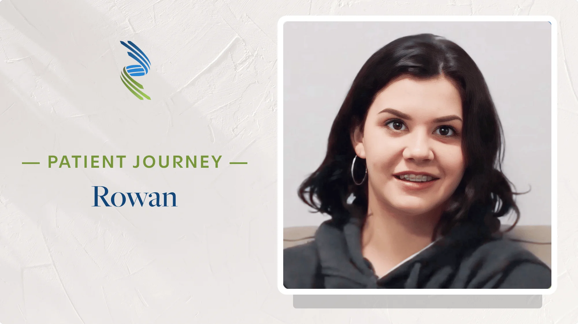 Patient Journey: Rowan