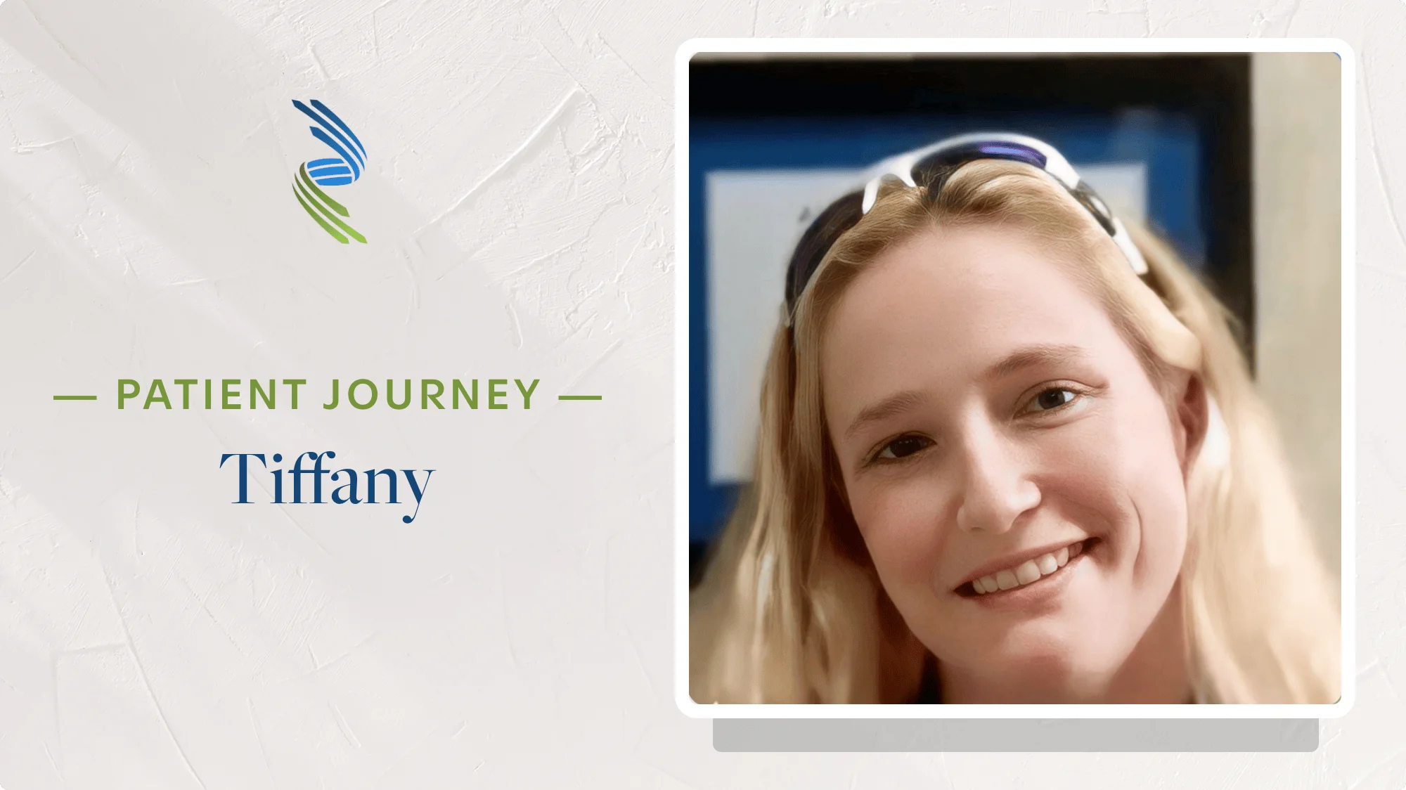 Patient Journey: Tiffany