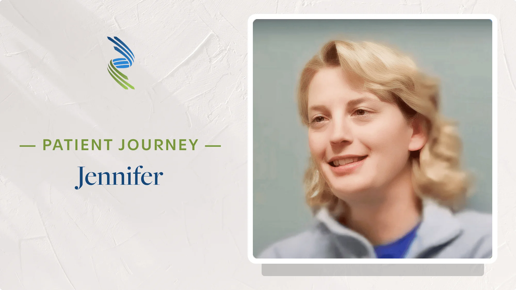 Patient Journey: Jennifer