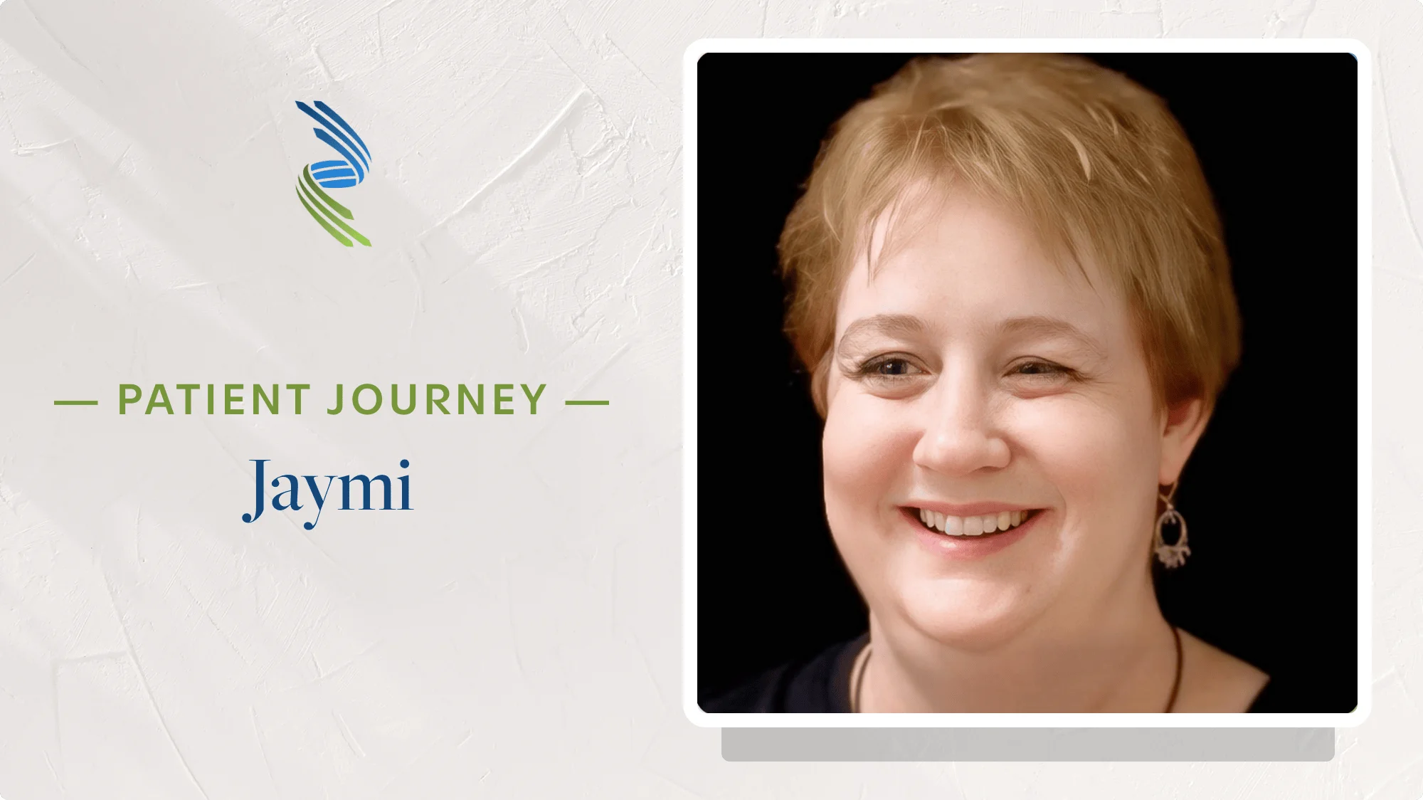 Patient Journey: Jaymi